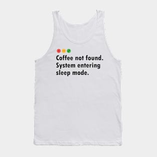 Funny Computer Error Message about Coffee Tank Top